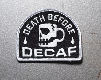 Death Before Decaf Iron-On Patch