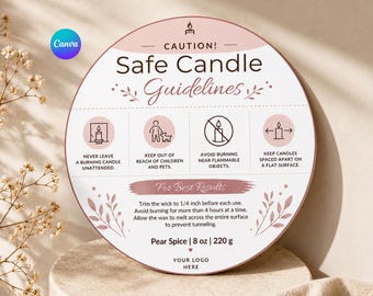 May include: A circular white sign with pink accents titled Safe Candle Guidelines. It features four icons with instructions: never leave unattended, keep away from children and pets, avoid flammable objects, and keep spaced apart. Includes wick trimming tips.