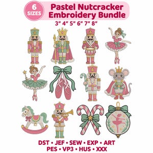 May include: A digital embroidery design bundle titled Pastel Nutcracker Embroidery Bundle with 6 sizes from 3" to 8". The set features twelve pastel-colored illustrations including nutcrackers, ballerinas, a mouse king, a rocking horse, ballet slippers, candy canes, and a Christmas ornament.