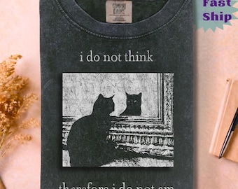 I do not think therefore i do not am, Funny Cat shirt, Grunge tshirt, Vintage Shirt, 80s, 90s, Retro, Witchy shirt, Goth,Punk shirt,Emo