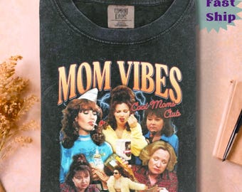 90’S Mom Vibes Comfort Colors Shirt, Funny Mom Shirts, Cool Moms Club T Shirt, Funny Mom Life Tee, Mother's Day Gift, Cool Mom Gifts