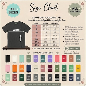 May include: A size chart for a Comfort Colors 1717 heavyweight t-shirt, featuring a diagram of a dark gray shirt with width and length arrows, a table with measurements in inches, a list of fabric details, and a grid of available color swatches.