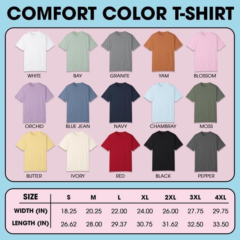 May include: A display of Comfort Color T-shirts in various colors, including white, bay, granite, yam, blossom, orchid, blue jean, navy, chambray, moss, butter, ivory, red, black, and pepper. Size chart with width and length measurements in inches.
