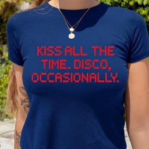 Kiss All The Time Disco Occasionally Shirt Design PNG, Funny Disco Quote, Retro Y2K Pixel Typography, Party Tee Graphic Download