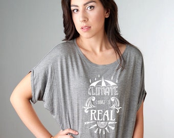 Climate Change Shirt | Anti Trump Shirt | Environmental Shirt | Bamboo Tee | Organic Cotton T-shirt | CLIMATE CHANGE is REAL