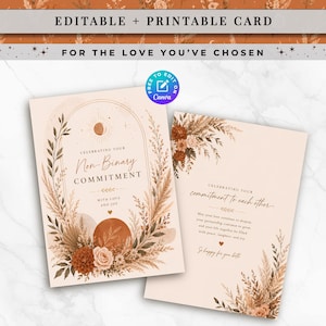 May include: An editable and printable card set featuring a beige background with terracotta and cream floral illustrations. The front reads "Celebrating Your Non-Binary Commitment" and the inside reads "Celebrating your commitment to each other."