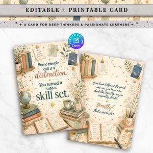 May include: Two rectangular greeting cards with a cream background featuring illustrations of books, a globe, mugs, and plants. The text reads: Some people call it a distraction. You turned it into a skill set. Your brain followed the spark.