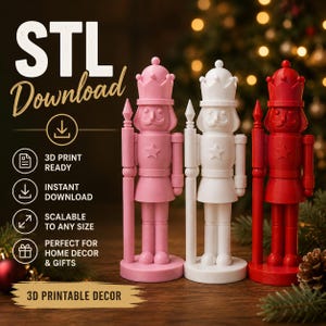 Pode incluir: Três figuras de quebra-nozes em rosa, branco e vermelho, cada uma com uma coroa e segurando um bastão. O texto diz STL Download, 3D Print Ready, Instant Download, Scalable to any size, Perfect for home decor & gifts, 3D Printable Decor.