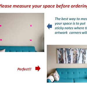May include: A teal sofa with a white throw pillow sits in front of a wall with pink sticky notes. The text "Please measure your space before ordering!" and "The best way to measure your space is to put sticky notes where the artwork corners will be." is written above the image. The text "Perfect!!" is written below the image.