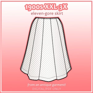May include: A black and white line drawing of an eleven-gore skirt pattern, labelled "1900s XXL-3X eleven-gore skirt from an antique garment! DIGITAL/PDF ONLY"