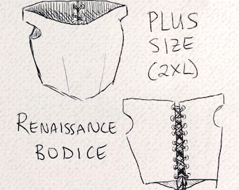 PATTERN - Plus size partially boned renaissance bodice, back lacing 2XL