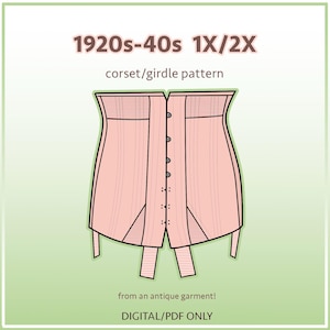 May include: A digital sewing pattern for a 1920s-40s corset/girdle in size 1X/2X. The illustration shows a pale pink garment with vertical stitching, a central front hook-and-eye closure, and four attached garter straps at the bottom hem.