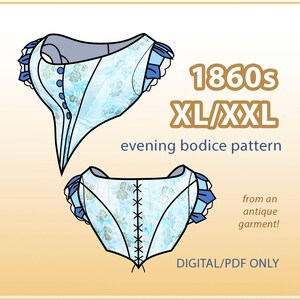 Puede incluir: Un patrón digital para un corpiño de noche de la década de 1860 en tallas XL/XXL. El patrón se basa en una prenda antigua y está disponible solo como descarga PDF.