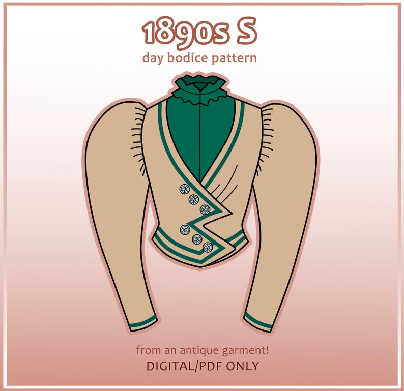 May include: A digital pattern for an 1890s day bodice, featuring a tan bodice with a green collar and trim, and a diagonal closure with buttons. The pattern is from an antique garment and is available as a digital PDF download only.