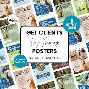 May include: A selection of six dog training posters with diverse designs. The posters showcase images of various dog breeds and text including "Get Clients Dog Training Posters" and "Professional Dog Training Services". The posters are available for instant download.