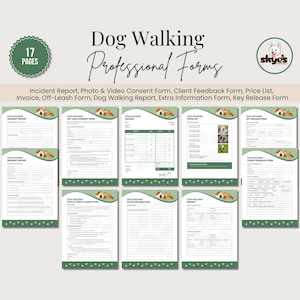 A set of 17-page dog walking forms in green. The forms include an incident report, photo & video consent form, client feedback form, price list, invoice, off-lead form, dog walking report, extra information form, and key release form.