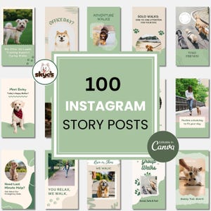 A set of 100 Instagram story posts in green and white, featuring dogs and text. The posts promote a dog walking service, with phrases such as "Adventure Walks" and "Solo Walks". The posts are editable in Canva.