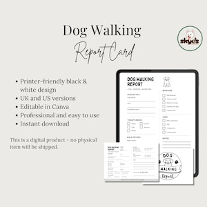 A digital dog walking report card template featuring a black and white layout with sections for dog details, mood, walk duration, behaviour, and care. The design includes a logo with a dog illustration and the text Skye's and Dog Walking Report.
