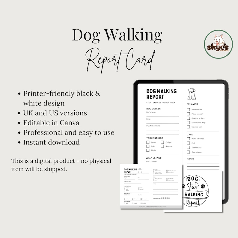 A digital dog walking report card template featuring a black and white layout with sections for dog details, mood, walk duration, behaviour, and care. The design includes a logo with a dog illustration and the text Skye's and Dog Walking Report.