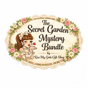 May include: An oval-shaped graphic with the text "The Secret Garden Mystery Bundle" surrounded by flowers and a cartoon woman blowing a kiss. The graphic is by "Kiss My Grits Gift Shop".