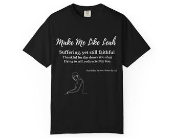 Make Me Like Leah T-Shirt, Overlooked by Man Chosen by God Faith Shirt