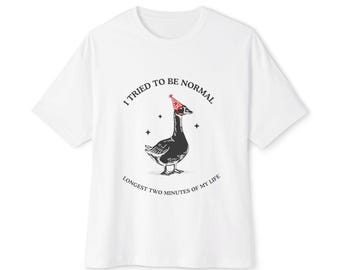 Funny Goose T-Shirt: I Tried To Be Normal Longest Two Minutes Life