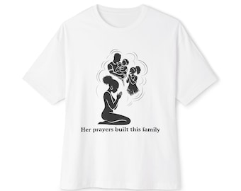 Her Prayers Built This Family T-Shirt | Prayerful Family Tee
