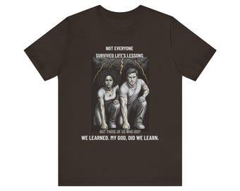 Not Everyone Survived Lifes Lessons Graphic Tee Inspirational Unisex Short Sleeve T-Shirt