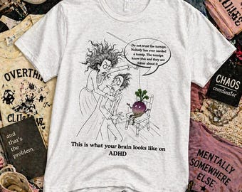 ADHD Shirt Funny Neurodiversity Tee Brain Humor Gift Mental Health Awareness T-Shirt