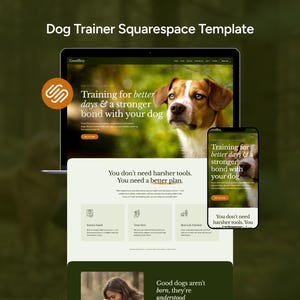 Puede incluir: Una plantilla de sitio web para entrenadores de perros, mostrada en una computadora portátil y un teléfono inteligente. El sitio web presenta una foto de un perro y el texto: "Training for better days & a stronger bond with your dog." La plantilla es para Squarespace.