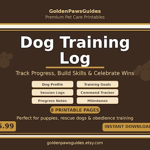 May include: A printable dog training log with a brown background and white text. The title "Dog Training Log" is displayed prominently. Includes sections for dog profiles, training goals, session logs, and more. Features the text "8 Printable Pages" and "Instant Download".