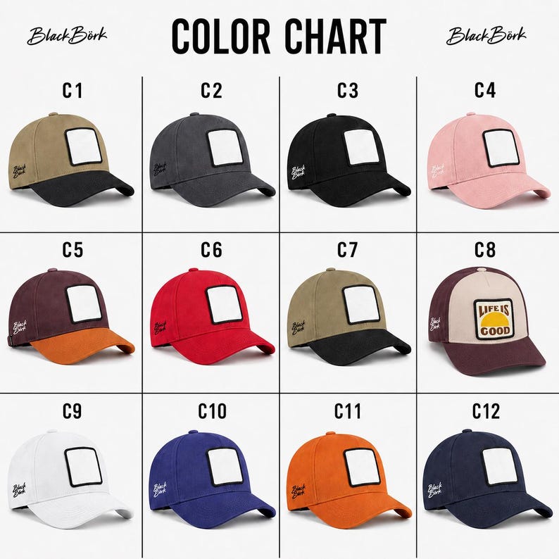 May include: A color chart displaying twelve baseball caps labeled C1 through C12. Most caps feature a solid color with a blank white square patch on the front and BlackB&ouml;rk text on the side. C8 features a Life is Good patch with a sun graphic.