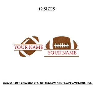 Puede incluir: Un diseño de bordado con dos gráficos de balón de fútbol americano marrón con cordones blancos, cada uno dividido por una línea horizontal con el texto rojo YOUR NAME. Arriba dice 12 SIZES y abajo lista los formatos EMB, EXP, DST, CND, BRO, STX, JEF, JPX, SEW, ART, PES, PEC, VP3, HUS, PCS, XXX.