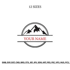 May include: A black and white digital embroidery design featuring a mountain range inside a circular frame. The text "YOUR NAME" is printed in red within a horizontal bar across the center. The text "12 SIZES" and a list of file formats appear.