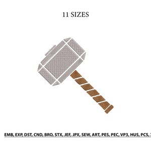 May include: An embroidery design of a grey hammer with a brown handle, featuring the text 11 SIZES at the top and a list of file formats including EMB, EXP, DST, CND, BRO, STX, JEF, JPX, SEW, ART, PES, PEC, VP3, HUS, PCS, and XXX at the bottom.