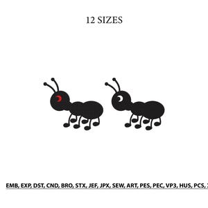 May include: A digital embroidery design featuring two black ants with antennae. One ant has a red eye, the other a white eye. The text 12 SIZES appears at the top, and the file formats EMB, EXP, DST, CND, BRO, STX, JEF, JPX, SEW, ART, PES, PEC, VP3, HUS, PCS, XXX are listed at the bottom.