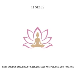 May include: An embroidery design featuring a beige silhouette of a person in a seated meditation pose centered within a pink outlined lotus flower. The text 11 SIZES appears at the top, and the file formats EMB, EXP, DST, CND, BRO, STX, JEF, JPX, SEW, ART, PES, PEC, VP3, HUS, PCS, XXX are listed at the bottom.