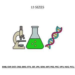 May include: A digital embroidery design featuring a beige microscope, a green Erlenmeyer flask with yellow bubbles, and a magenta and teal DNA double helix. The text 13 SIZES appears at the top, and file formats EMB, EXP, DST, CND, BRO, STX, JEF, JPX, SEW, ART, PES, PEC, VP3, HUS, PCS, XXX are listed at the bottom.