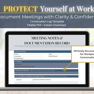 May include: A laptop displays a "Meeting Notes & Documentation Record" template. The screen shows fields for meeting details, attendees, and key statements. Text at the top reads "Protect Yourself at Work". A yellow box says "HR-Ready Documentation for Workplace Conversations."