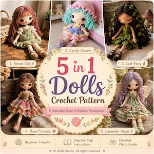 May include: A crochet pattern for five adorable dolls, including a Forest Girl, Candy Dream, Leaf Fairy, Rose Princess, and Lavender Angel. The image shows each doll with unique outfits and hairstyles. The pattern is beginner-friendly and includes step-by-step instructions and a detailed photo guide.