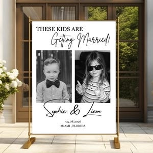 Puede incluir: Un letrero de boda en blanco y negro con el texto "THESE KIDS ARE Getting Married!" y los nombres "Sophia & Liam". El letrero incluye dos fotos de ni&ntilde;os y la fecha 05.08.2026, Miami, Florida.