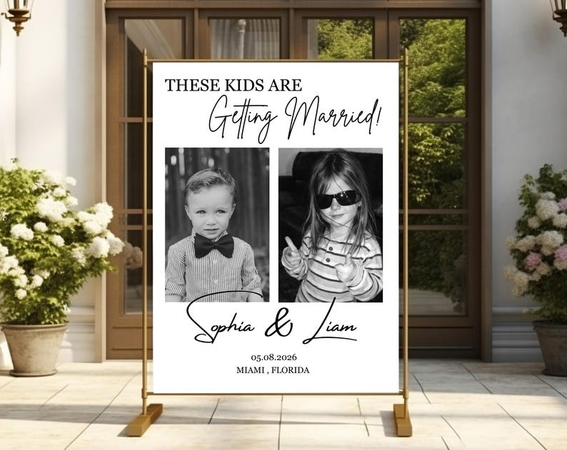 Puede incluir: Un letrero de boda en blanco y negro con el texto "THESE KIDS ARE Getting Married!" y los nombres "Sophia & Liam". El letrero incluye dos fotos de ni&ntilde;os y la fecha 05.08.2026, Miami, Florida.