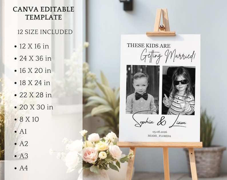 Puede incluir: Un letrero de boda blanco sobre un caballete de madera con el texto "THESE KIDS ARE Getting Married!" y dos fotos en blanco y negro de ni&ntilde;os. El letrero incluye los nombres Sophia & Liam, la fecha 05.08.2026 y la ubicaci&oacute;n Miami, Florida. El letrero tambi&eacute;n enumera varios tama&ntilde;os.