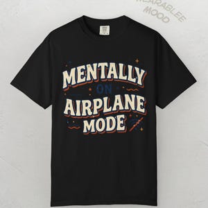 Mentally On Airplane Mode Retro Graphic Tee – Sarcastic Vacation Shirt image 3