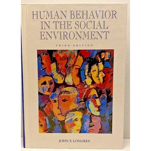 May include: Book cover with the title "Human Behavior in the Social Environment" and the author "John E. Longres". The cover features a colorful abstract painting of many faces.