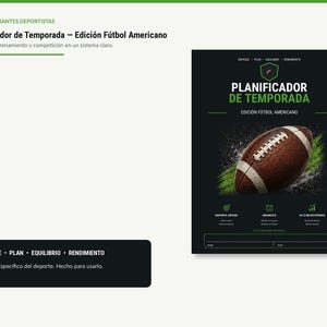 May include: A black and green season planner for American football with a brown football graphic on the cover. The text reads Planificador de Temporada, Edición Fútbol Americano, Enfoque, Plan, Equilibrio, Rendimiento, Mantén el enfoque, Organízate, Da tu mejor esfuerzo.