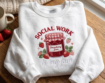 Embroidered Social Work Is My Jam Crewneck Sweatshirt, MSW Gift