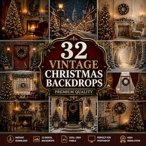 May include: A collection of 32 digital Christmas backdrops featuring various scenes including decorated trees, fireplaces, snowy streets, and wreaths. The central text reads 32 VINTAGE CHRISTMAS BACKDROPS PREMIUM QUALITY, with icons for instant download and JPG format.
