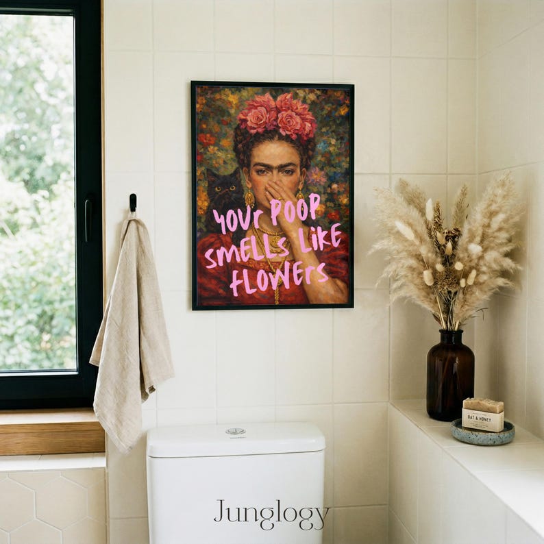 Frida Inspired Funny Bathroom Art, Your Poop Smells Like Flowers ...