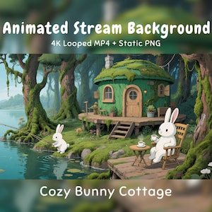 May include: Animated stream background featuring a green cottage with a mossy roof in a forest by a lake. A white rabbit fishes by the water, while another white rabbit sits in a wooden chair on a deck drinking from a cup. Text reads: Animated Stream Background 4K Looped MP4 + Static PNG Cozy Bunny Cottage.